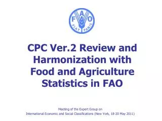 CPC Ver.2 Review and Harmonization with Food and Agriculture Statistics in FAO