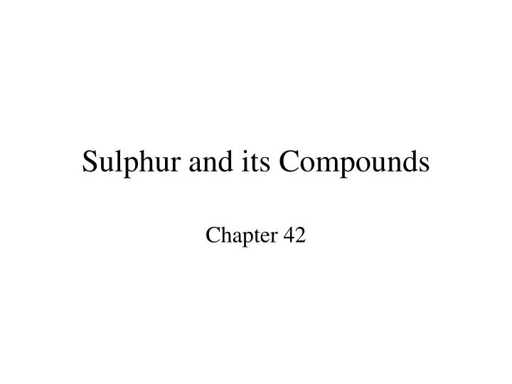 sulphur and its compounds