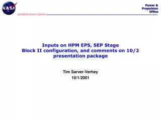 Inputs on HPM EPS, SEP Stage Block II configuration, and comments on 10/2 presentation package