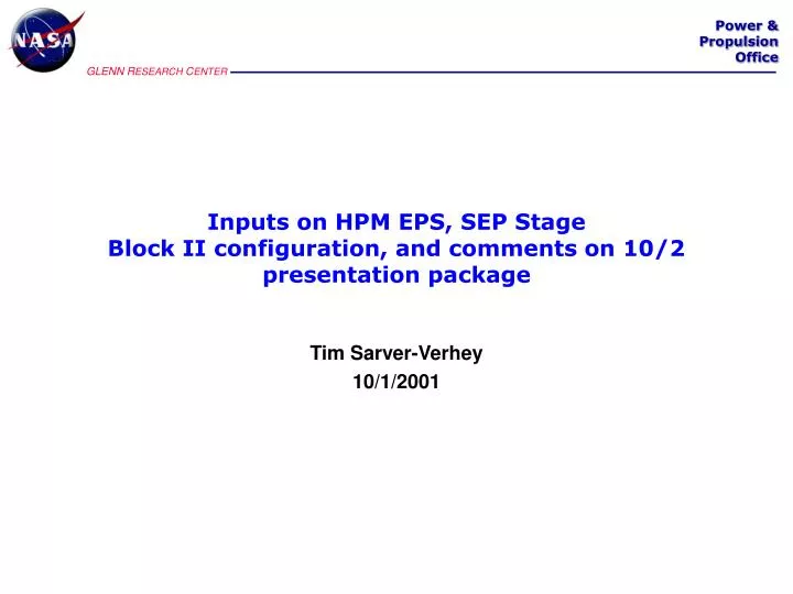 inputs on hpm eps sep stage block ii configuration and comments on 10 2 presentation package