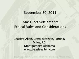 September 30, 2011 Mass Tort Settlements Ethical Rules and Considerations
