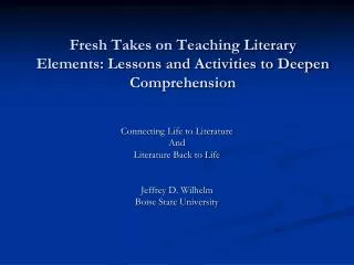 Fresh Takes on Teaching Literary Elements: Lessons and Activities to Deepen Comprehension