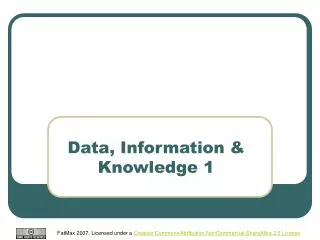 Data, Information &amp; Knowledge 1