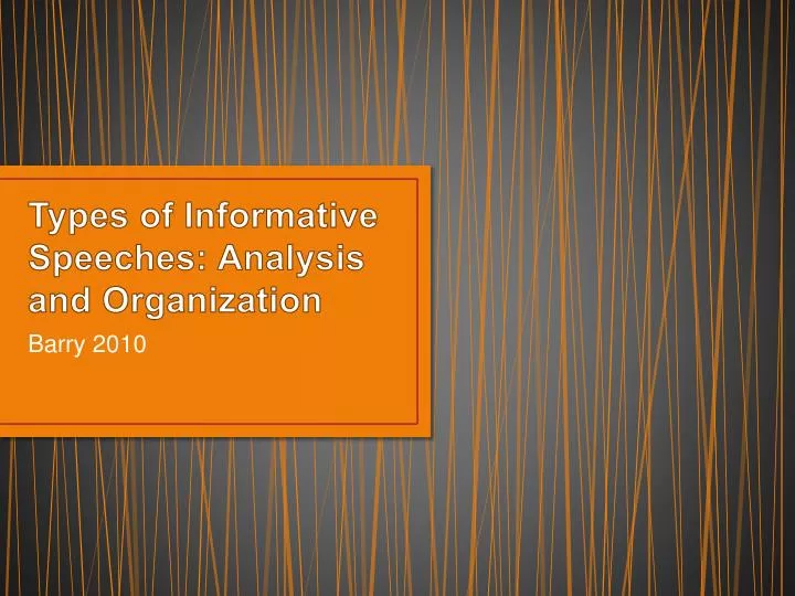 types of informative speeches analysis and organization