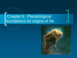 Chapter 6: Planetological foundations for origins of life