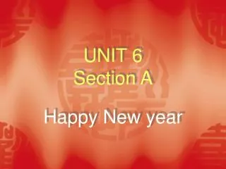 UNIT 6 Section A