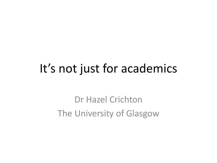 it s not just for academics