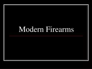 Modern Firearms