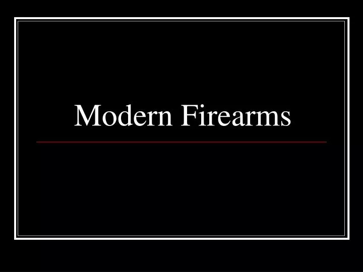 modern firearms