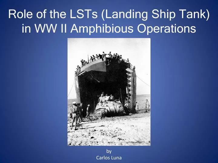 role of the lsts landing ship tank in ww ii amphibious operations