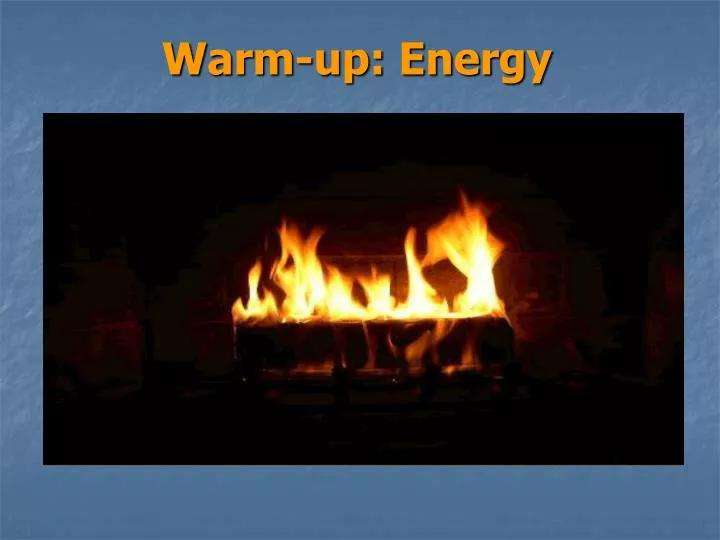 warm up energy