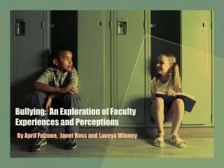 Bullying: An Exploration of Faculty Experiences and Perceptions