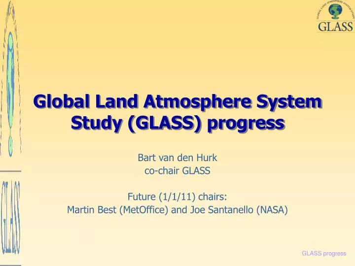 global land atmosphere system study glass progress