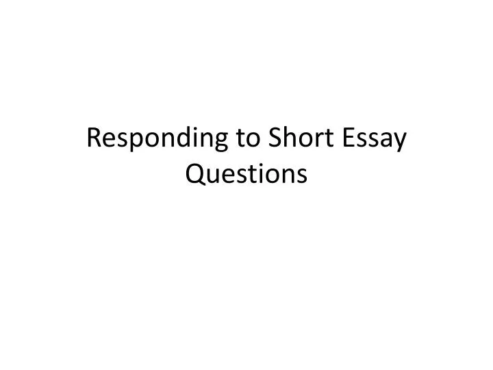 responding to short essay questions