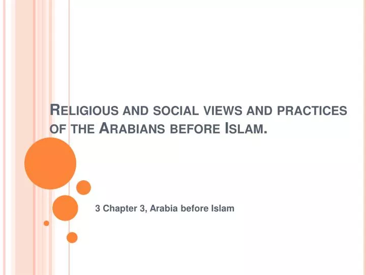 religious and social views and practices of the arabians before islam