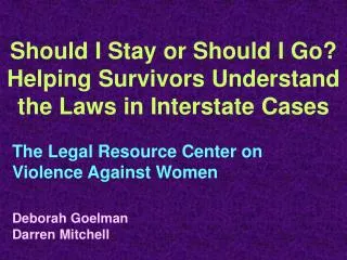 Should I Stay or Should I Go? Helping Survivors Understand the Laws in Interstate Cases