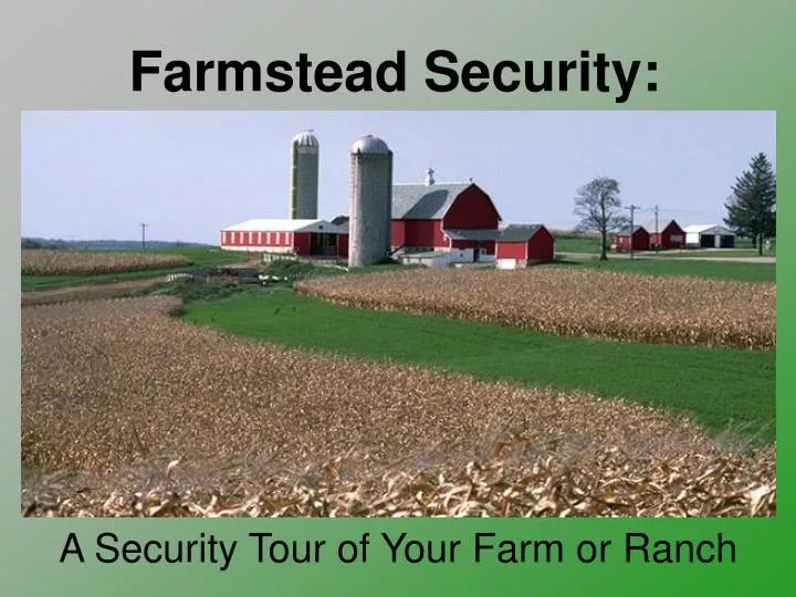 a security tour of your farm or ranch