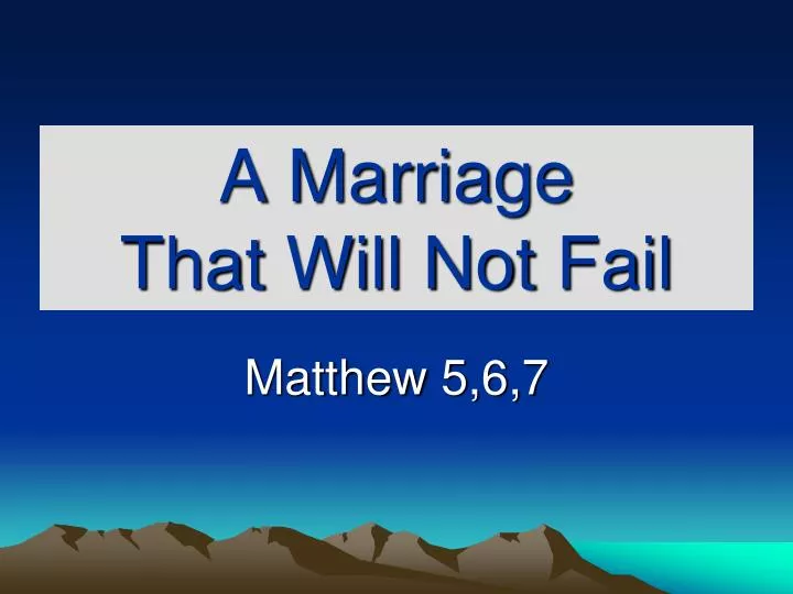 a marriage that will not fail