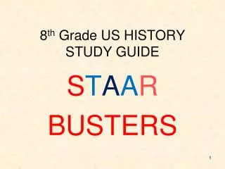 8 th Grade US HISTORY STUDY GUIDE