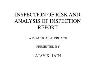 INSPECTION OF RISK AND ANALYSIS OF INSPECTION REPORT