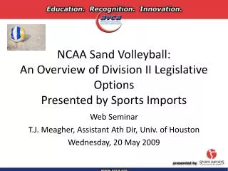 NCAA Sand Volleyball: An Overview of Division II Legislative Options Presented by Sports Imports