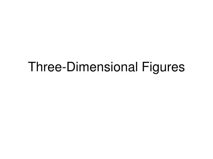 three dimensional figures