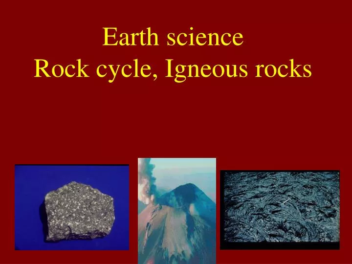 earth science rock cycle igneous rocks