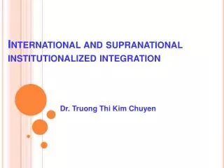 International and supranational institutionalized integration