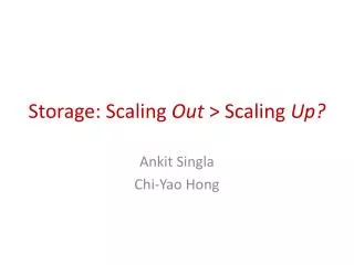Storage: Scaling Out &gt; Scaling Up?