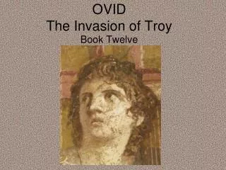 OVID The Invasion of Troy