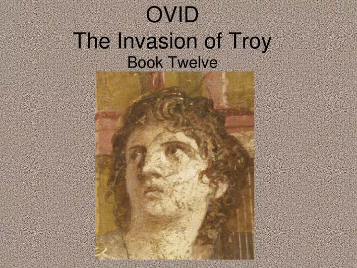 ovid the invasion of troy