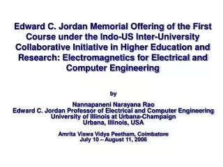 by Nannapaneni Narayana Rao Edward C. Jordan Professor of Electrical and Computer Engineering University of Illinois at