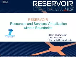 RESERVOIR Resources and Services Virtualization 	without Boundaries