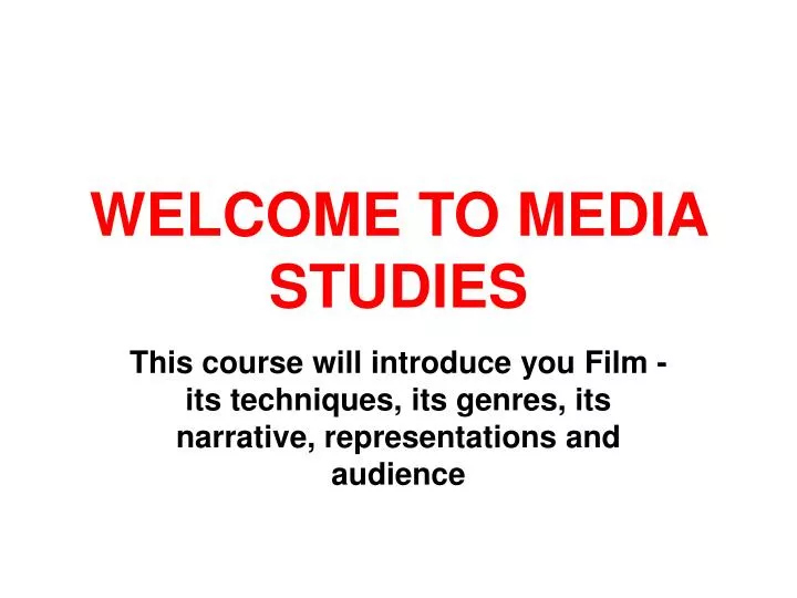 welcome to media studies