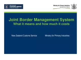 New Zealand Customs Service	 Ministry for Primary Industries