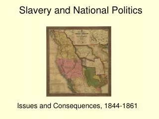 Slavery and National Politics