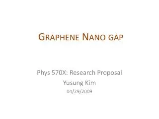 Graphene Nano gap