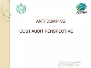 ANTI DUMPING COST AUDIT PERSPECTIVE