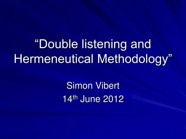 double listening and hermeneutical methodology