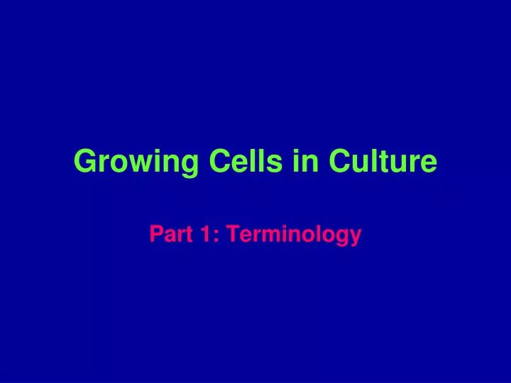 growing cells in culture