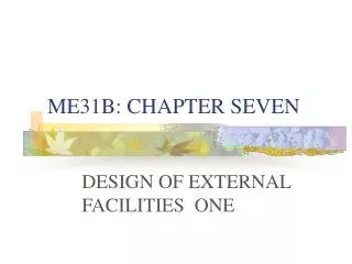 ME31B: CHAPTER SEVEN