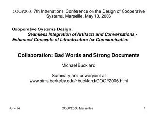COOP2006 7th International Conference on the Design of Cooperative Systems, Marseille, May 10, 2006 Cooperative Systems