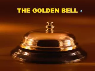 THE GOLDEN BELL