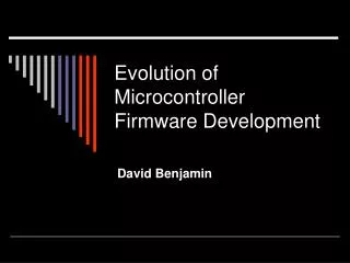 Evolution of Microcontroller Firmware Development