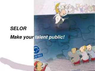 SELOR Make your talent public!