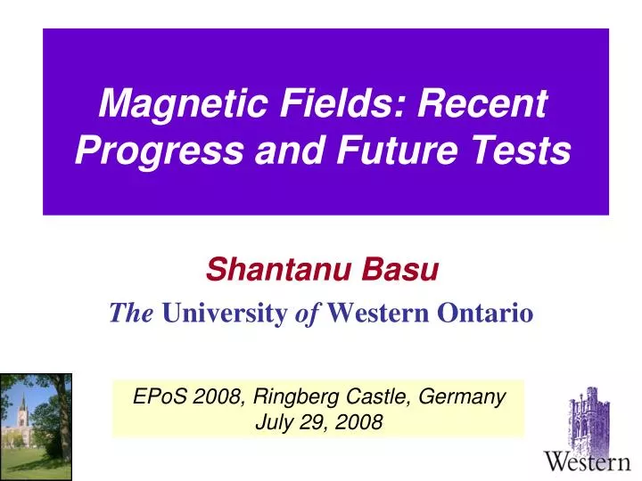 magnetic fields recent progress and future tests