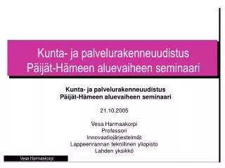 Kunta- ja palvelurakenneuudistus Päijät-Hämeen aluevaiheen seminaari