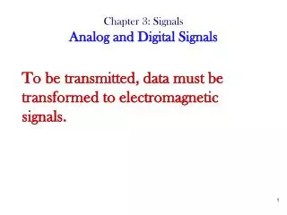 Chapter 3: Signals Analog and Digital Signals