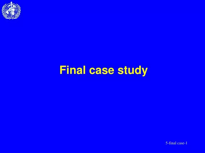 final case study