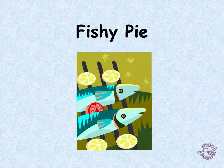 fishy pie